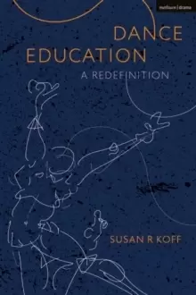 Image of Dance Education : A Redefinition
