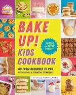 Image of bake up kids cookbook go from beginner to pro with recipes and essential te