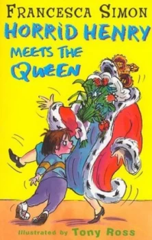 Image of Horrid Henry Meets the Queen by Francesca Simon Paperback