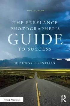 Image of The Freelance Photographers Guide To SuccessBusiness Essentials
