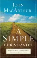 Image of simple christianity rediscover the foundational principles of our faith