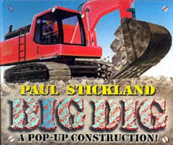 Image of Big Dig by Paul Stickland Hardback