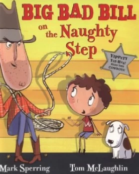 Image of Big Bad Bill on the Naughty Step by Mark Sperring Paperback