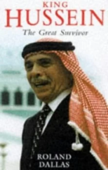 Image of King Hussein by Roland Dallas Hardback
