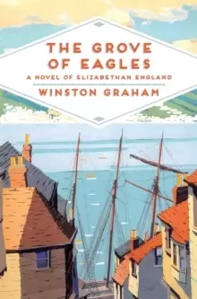 Image of The Grove of Eagles : A Novel of Elizabethan England
