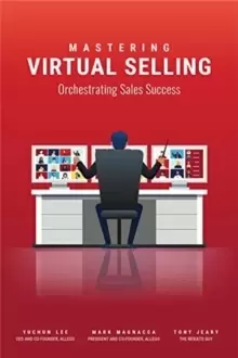 Image of Mastering Virtual Selling : Orchestrating Sales Success