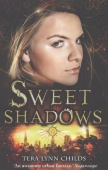 Image of Sweet Shadows by Tera Lynn Childs Paperback