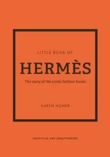 Image of Little Book of Hermes : The story of the iconic fashion house