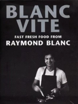 Image of Blanc Vite by Raymond Blanc Hardback