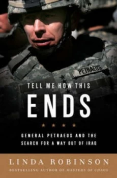 Image of Tell Me How This Ends by Linda Robinson Hardback