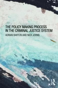 Image of The Policy Making Process in the Criminal Justice System