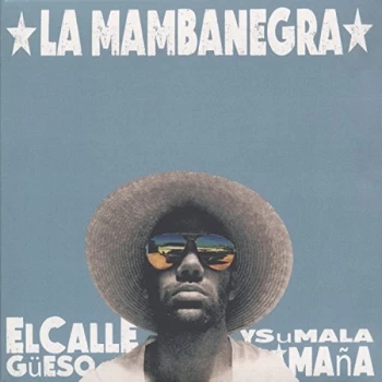 Image of La Mambanegra - El Calleg&uuml;eso Y Su Mala Ma&ntilde;a CD