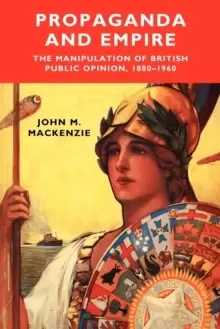 Image of Propaganda and Empire : The Manipulation of British Public Opinion, 1880-1960