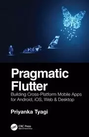 Image of Pragmatic Flutter Building Cross-Platform Mobile Apps for Android iOS Web & Desktop