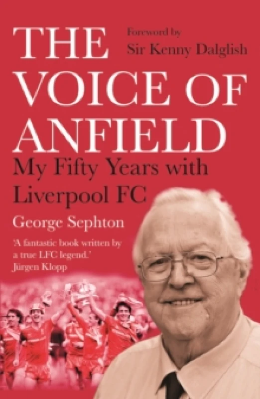 Image of The Voice of Anfield : My Fifty Years with Liverpool FC Paperback / softback