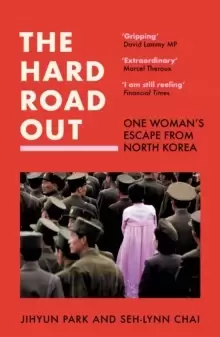 Image of The Hard Road Out : One Woman's Escape from North Korea