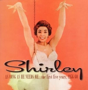 image of Shirley As Long As He Needs Methe First Five Years 1956-60 by Shirley Bassey CD Album