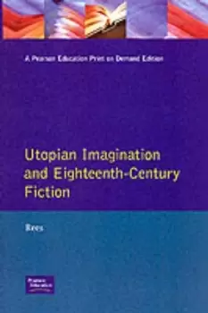 Image of Utopian imagination and eighteenth-century fiction by Christine Rees