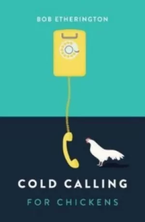 Image of Cold Calling for Chickens by