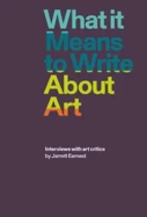 Image of what it means to write about art interviews with art critics