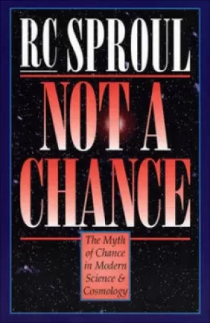 Image of Not a chance by R. C Sproul