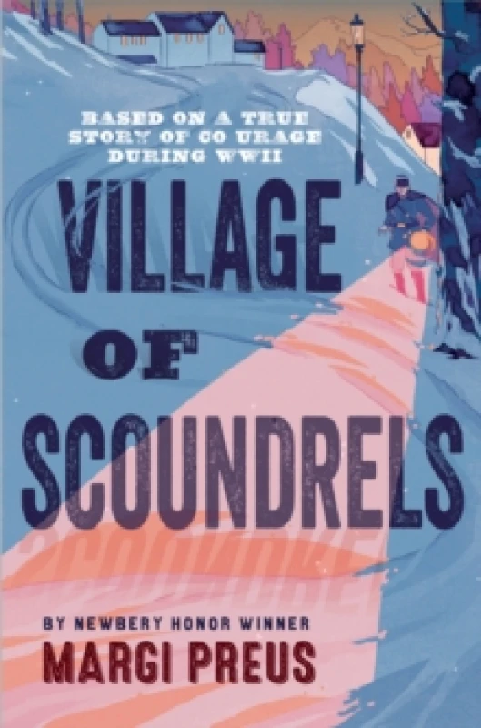 Image of Village of Scoundrels : A Novel Based on a True Story of Courage During WWII Paperback / softback