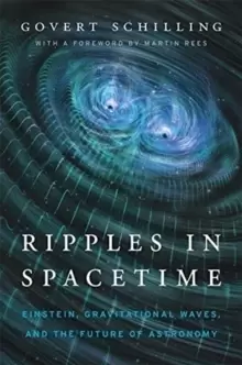 Image of Ripples in Spacetime : Einstein, Gravitational Waves, and the Future of Astronomy, With a New Afterword
