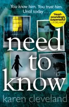 Image of Need To Know : 'You won't be able to put it down!' Shari Lapena, author of THE COUPLE NEXT DOOR