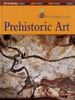 Image of Prehistoric Art by Susie Hodge Hardback