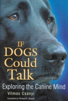 Image of If Dogs Could Talk by Vilmos Csanyi Paperback
