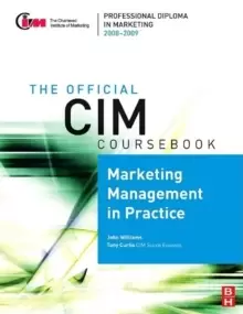 Image of CIM Coursebook 08/09 Marketing Management in Practice