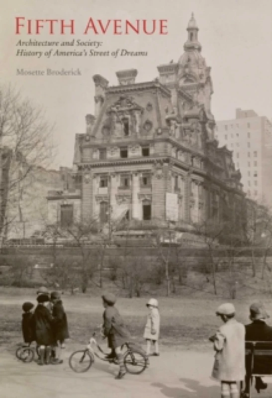 Image of Fifth Avenue : Architecture and Society: A History of America's Street of Dreams Paperback / softback