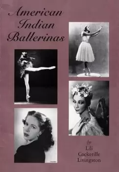 Image of American Indian Ballerinas by Lili Cockerille Livingston