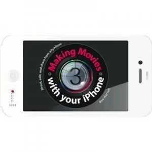 Image of Making Movies with Your iPhone by Ben Harvell Book