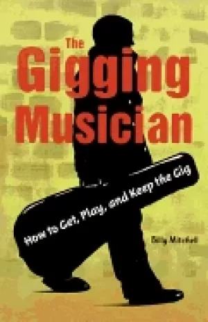 Image of gigging musician how to get play and keep the gig