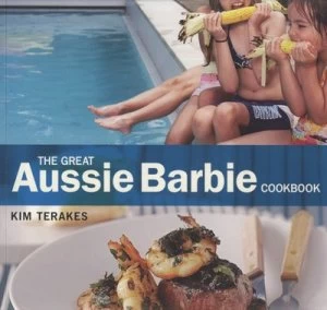 Image of The Great Aussie Barbie Cookbook by Kim Terakes Paperback