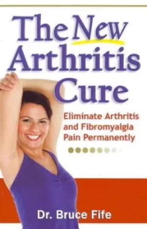 Image of The new arthritis cure by Bruce Fife