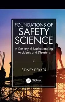 Image of Foundations of Safety ScienceA Century of Understanding Accidents and Disasters