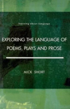 Image of Exploring the Language of Poems Plays and Prose by Mick Short Paperback