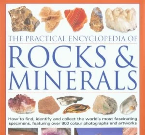 Image of The Practical Encyclopedia of Rocks and Minerals by John Farndon Hardback