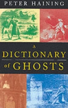 Image of A Dictionary of Ghosts by Peter Haining Book