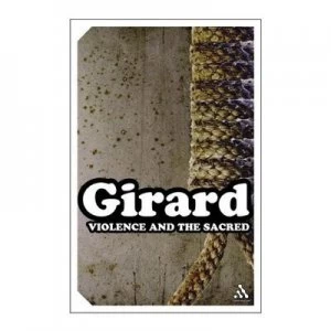 Image of Violence and the Sacred by Ren Girard Paperback