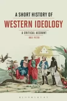 Image of A Short History of Western Ideology : A Critical Account