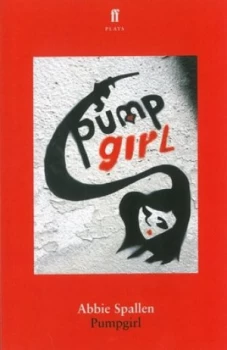 Image of Pumpgirl by Abbie Spallen Paperback