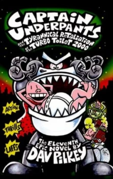Image of Captain Underpants and the Tyrannical Retaliation of the Turbo Toilet 2000 by Dav Pilkey Paperback