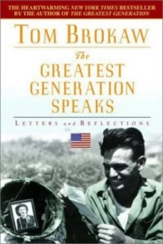 Image of The Greatest Generation Speaks by Tom Brokaw Book