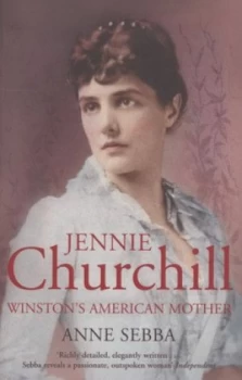 Image of Jennie Churchill by Anne Sebba Paperback
