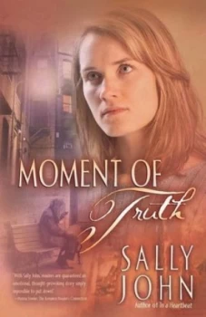Image of Moment of Truth by Sally John Book