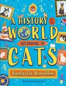 Image of A History of the World (According to Cats!)