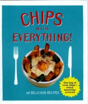 Image of Chips with Everything by Denise Smart Hardback